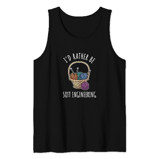 Knitting Yarnting Funny Sayingting Needles Wool Soft Engineering Tank Tops