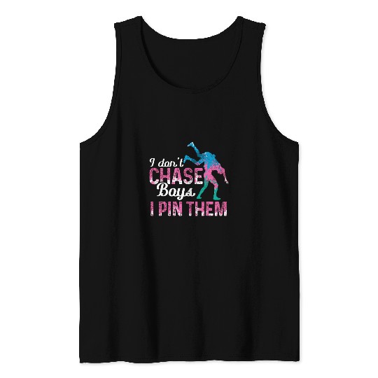 I Dont Chase Boys I Pin Them Woman Wrestler Wrestling Tank Tops