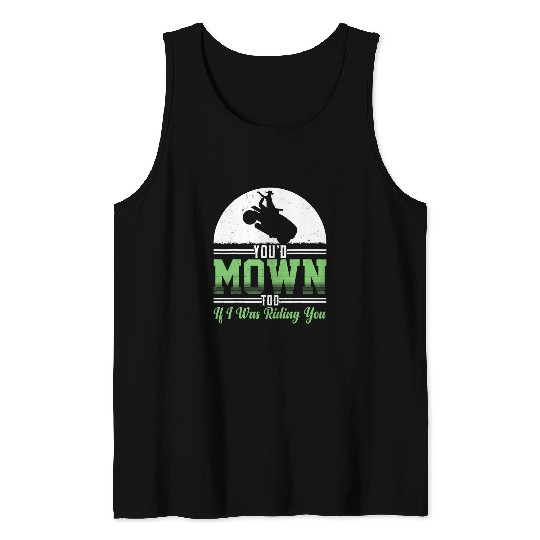 Lawn Mower Ranger Mowing Landscaper Worker Tractor Lifestyle Tank Tops