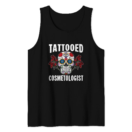 Skeletons Skulls Tattooed Cosmetologist Skull Roses Cosmetology Skull Tank Tops