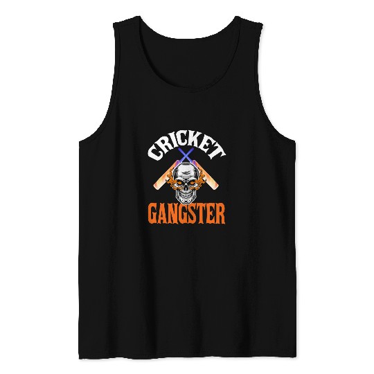 Cricket Fan Funny Cricket Gangster Quote Cricket Player Tank Tops