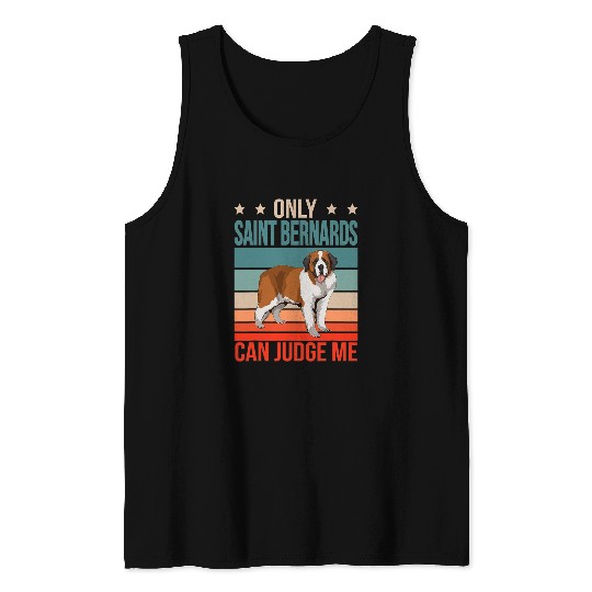 Dog Saint Bernard Bernards Can Judge Me Dog Owner Saint Bernard Tank Tops