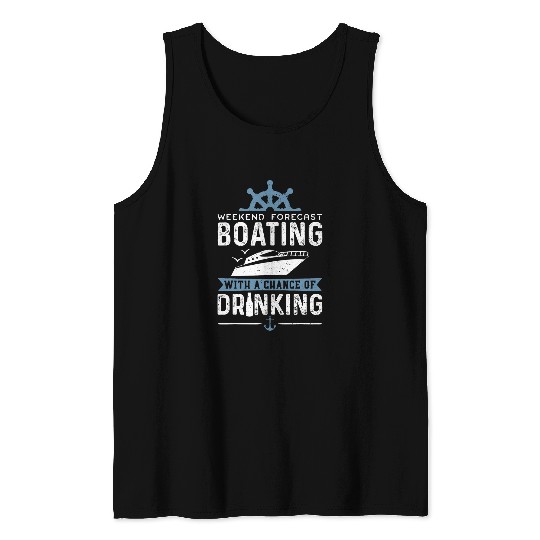 Captain Weekend Forecast Boating With A Chance Of Boating Tank Tops