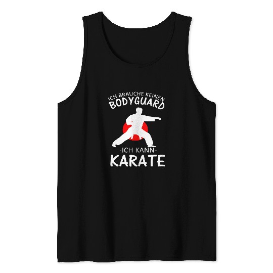 Ich brauche keinen Bodyguard ich kann Karate Tank Tops