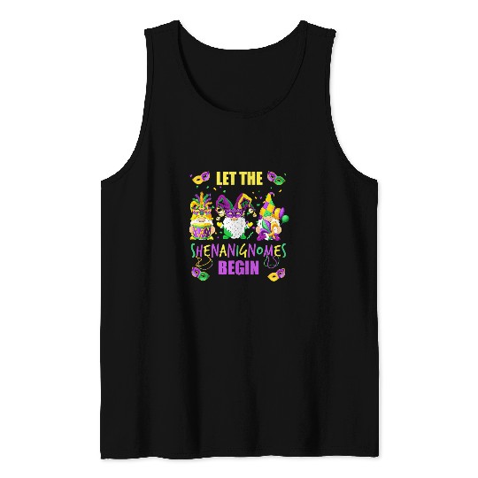 Let The Shenanigans Begin Mardi Gras Gnomes Kids Men Women 129 Tank Tops
