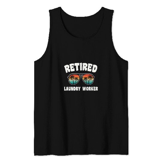 Retired Laundry Worker Funny Retirement Congratulations Tank Tops