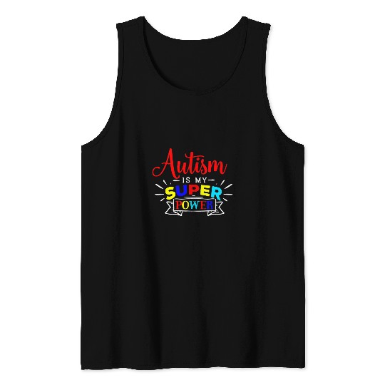 Autism Is My Superpower Colorful Autistic Disability Gift Neurodiverse Tank Tops