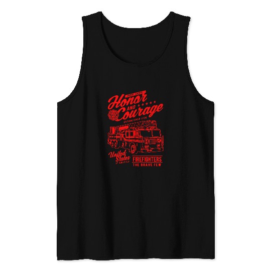 Fireman Firefighter Honor and Courage Firefighter fires Dept fires Truck Design 3 Firemen Tank Tops