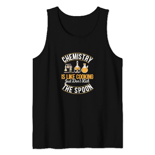 Chemist Job Chemistry Is Like Cooking Funny Chemist Science Nerd Lover 3 Tank Tops