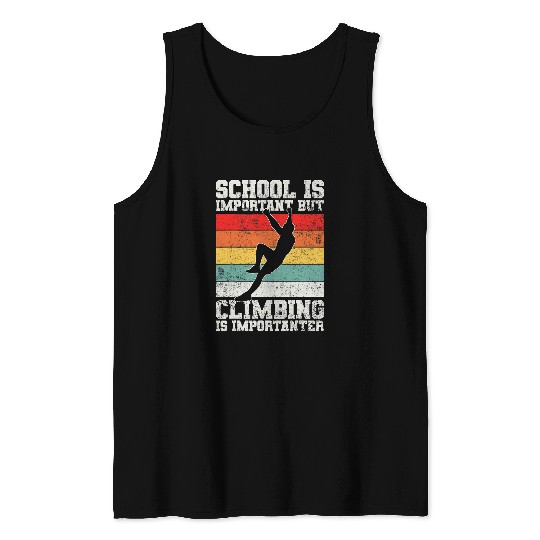 Climbing Climber Rock Climbing Rock Climber Boulderer Climb Tank Tops