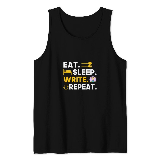 Eat Sleep Write Repeat Funny Writing Lifestyle Pro Writer Tank Tops