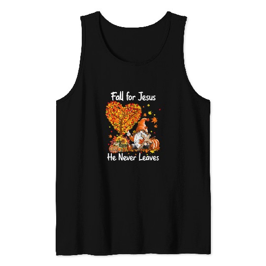 Christian Jesus Christ Christian Fall For Jesus He Never Leaves Christian Jesus Lover 2 Bible Verse Christ 9 Tank Tops