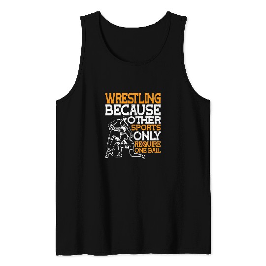 Wrestling Because Other Sports Only Require One Ball 71 Tank Tops