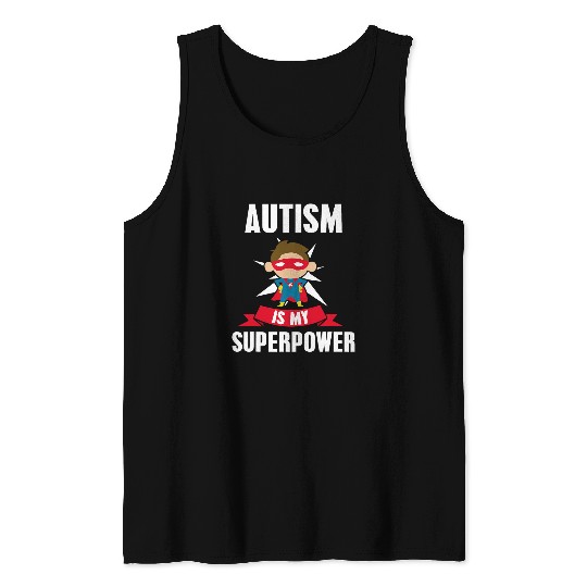 Autism Is My Superpower Autism Support Awareness Tank Tops