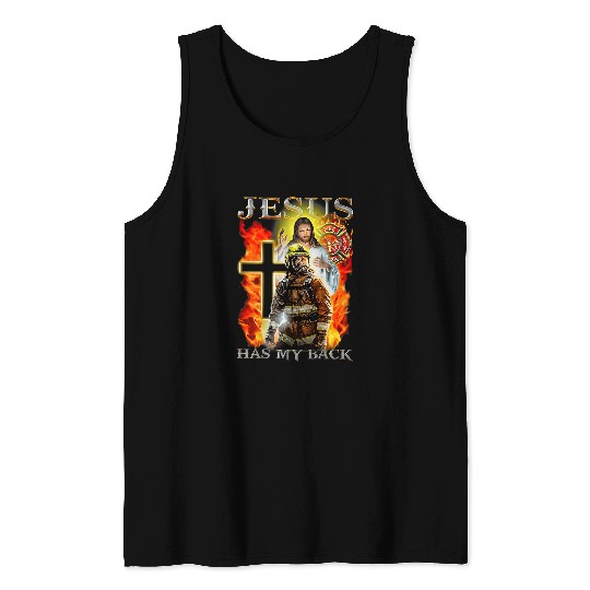 Fireman Firefighter Memorial Jesus Has My Back Faith Over Fear Firemen Tank Tops