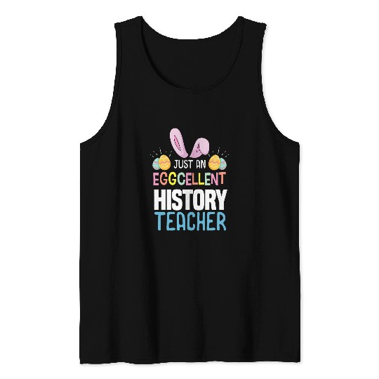 Eggcellent History Teacher Easter Egg Bunny Ears Tank Tops