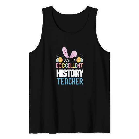 Eggcellent History Teacher Easter Egg Bunny Ears Tank Tops