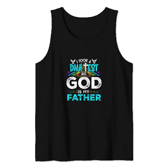 Christian I Took A DNA Test And God Is My Father Jesus Christ Tank Tops