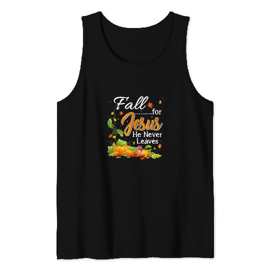 Christian Fall For Jesus He Never Leaves Pumpkin Fruit Maple Leaves 48 Bibble Jesus Christ Tank Tops
