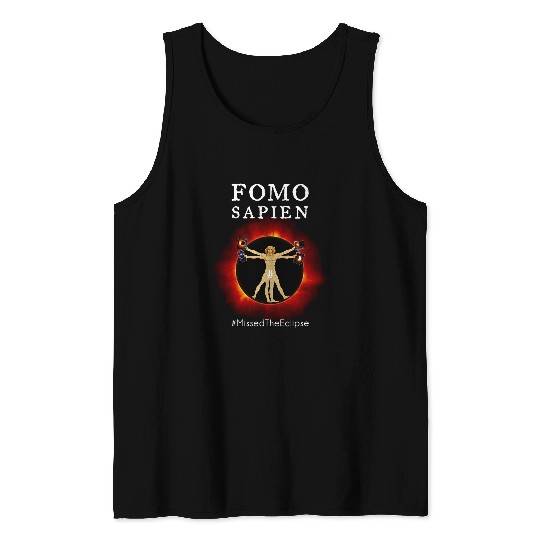 FOMO Sapien Missed the Total Eclipse Social Media Tank Tops