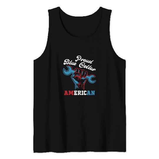 Proud Worker Labor Day Proud Blue Collar American Tank Tops