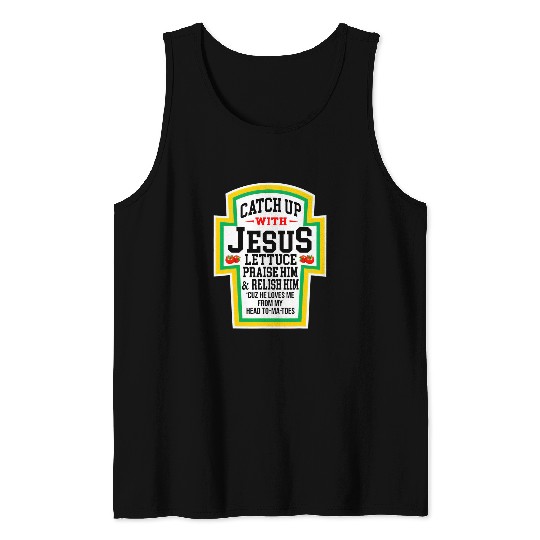Christian Catch Up With Jesus He Loves Me From My Head ToMaToes Christ Tank Tops