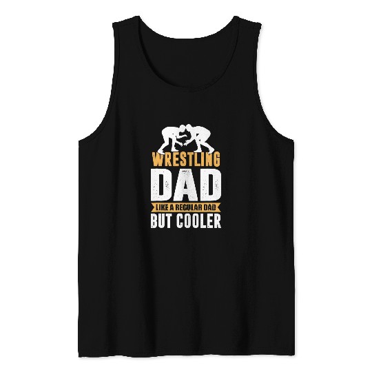 Mens Wrestling Dad Like A Regular Dad but Cooler Tank Tops