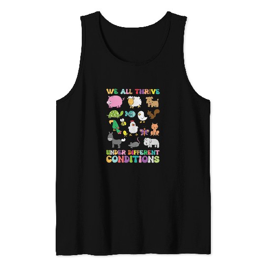 We All Thrive Under Different Conditions Autism Teacher Tank Tops