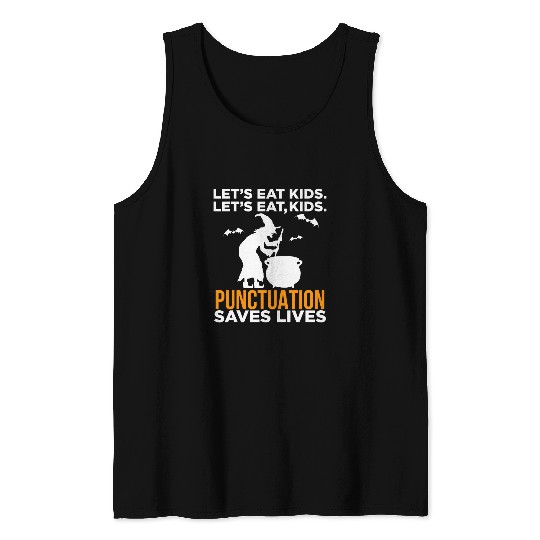Halloween Lets Eat Kids Punctuation Saves Lives Tank Tops