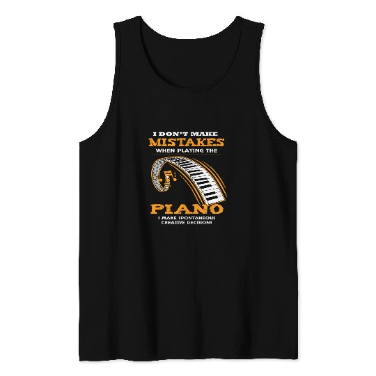 I Dont Make Mistakes Piano Player Keyboard Music Teacher Tank Tops
