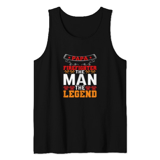 Fireman Firefighter Papa Firefighter The Man The Legend Firefighter Dad 3 Firemen Tank Tops