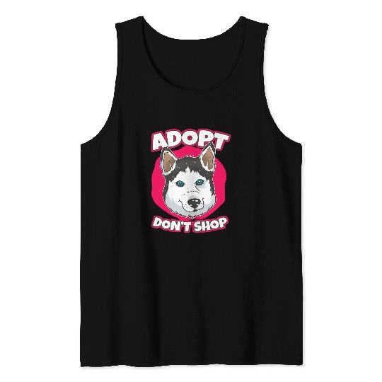 Dog Husky Siberian Husky Adopt Dont Shop Fluffy Siberian Husky Tank Tops