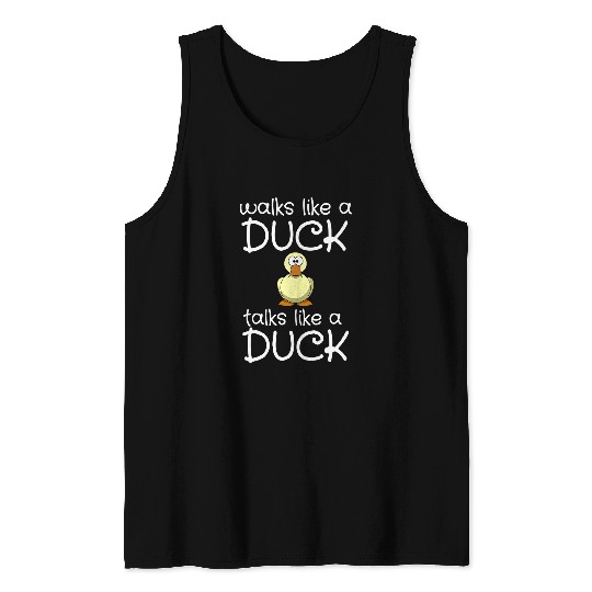 Animal Pet Lover Artwork Quote Wlaks Talks Like a Cute Duck Tank Tops