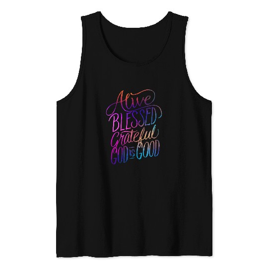 Christian Alive Blessed Grateful God is Good Christian Christ Tank Tops
