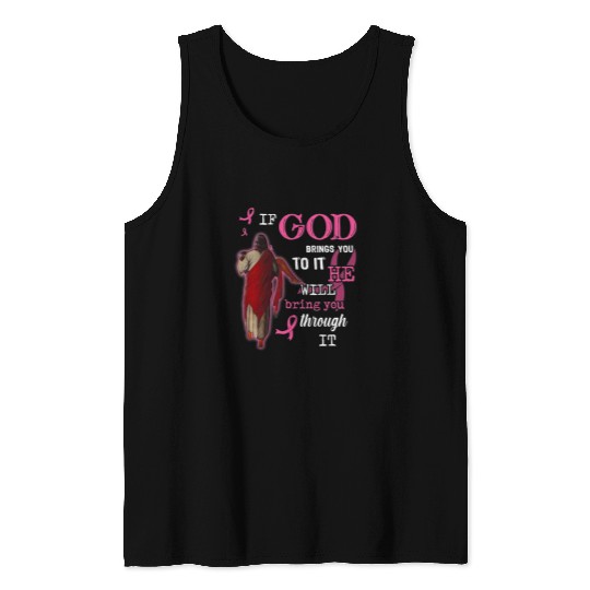 Christian If God Bring You To It He Will Bring You Through It Christ Tank Tops