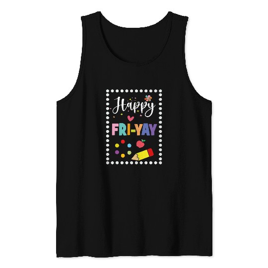 Weekend happiness Happy FriYay Friday Lovers Fun Teacher Tank Tops