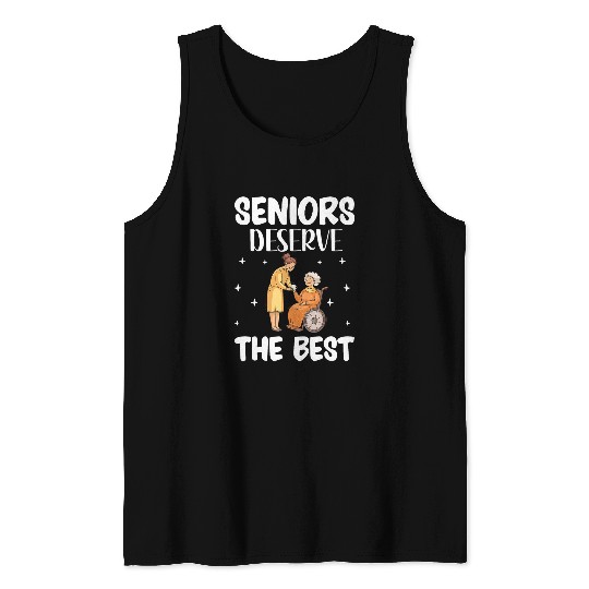 Seniors Deserve The bests Caregiver Worker Tank Tops