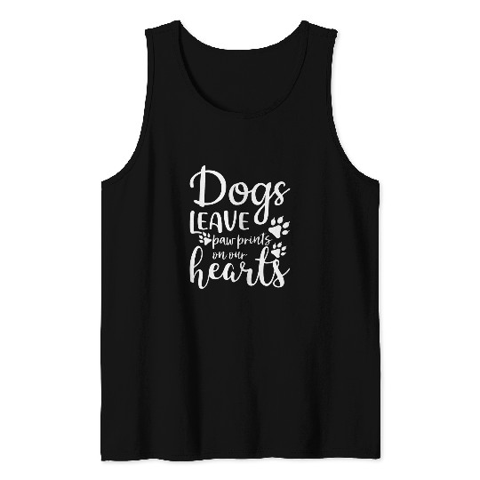 Dogs Leave Paw Prints on Our Hearts Dog Lover Dog Owner Tank Tops