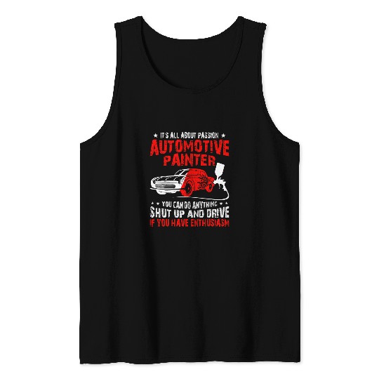 Automotive Painter Inspirational Message Car Painting Lover Tank Tops