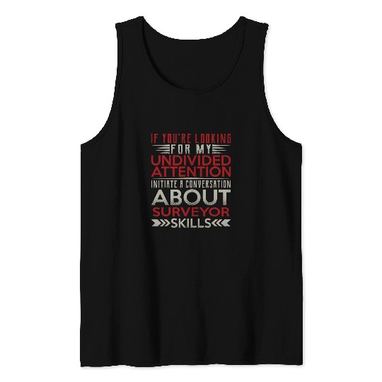Initiate A Conversation About Surveyor Skills Tank Tops