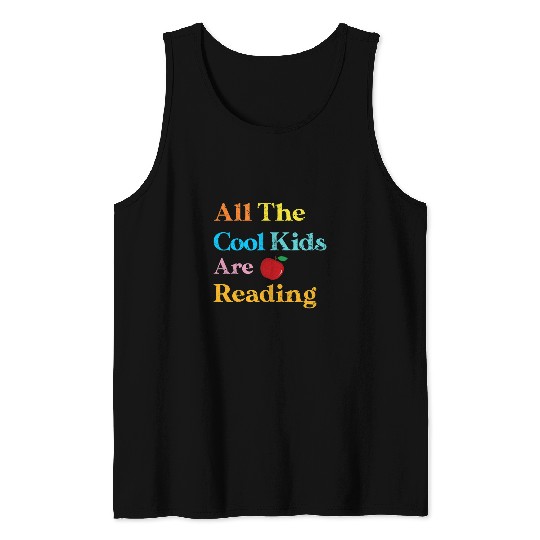 Reading Book All the Cool Kids are Reading Teacher Librarian Bookworm Reader Tank Tops