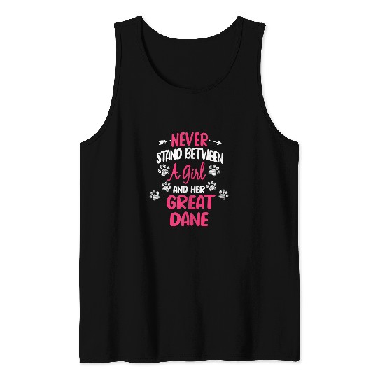 Dog Great Dane Never Stand Between A Girl And Her Great Dane Dog Pet Lover Tank Tops