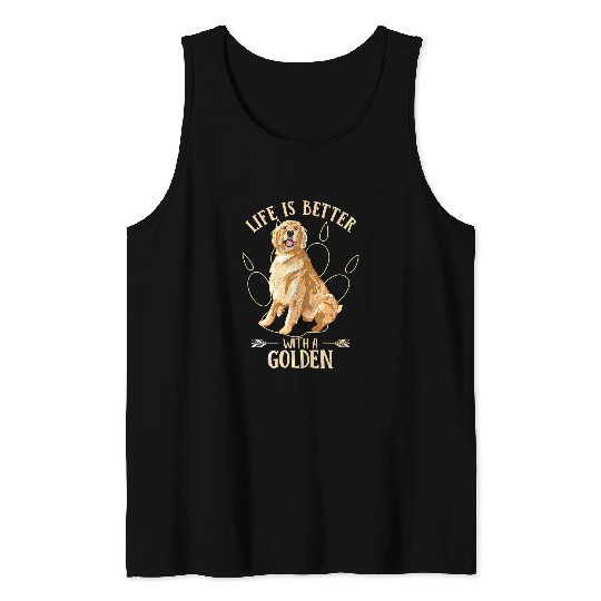 Goldie Life Is Better With A Golden Retriever Funny Puppy Lover 210 Golden Retriever Dog Tank Tops