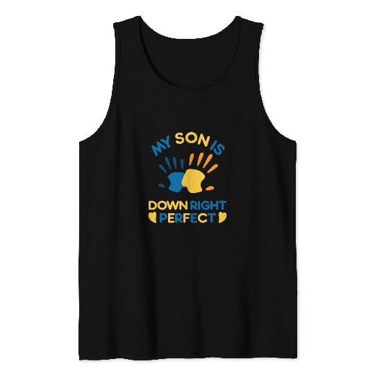 Down Syndromes Awareness 21 My Son Is Down Right Perfect Tank Tops