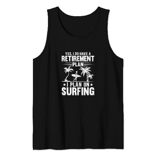 Surf Life Mens Water Surfing Water Surfer Retirement Plan Wave Surfing Tank Tops