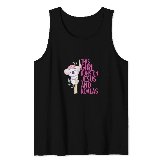 Christian Jesus Christ Christian This Girl Runs On Jesus And Koalas Koala Bear Lovers Kids 253 Bible Verse Christ Tank Tops