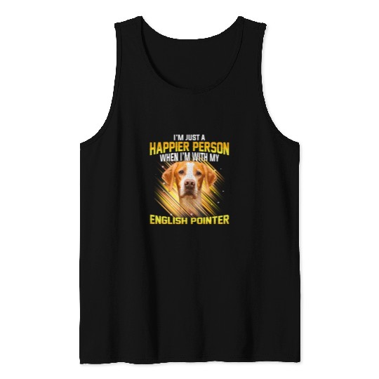 Dog English Pointer Im Just a Happier Person puppy paw Tank Tops