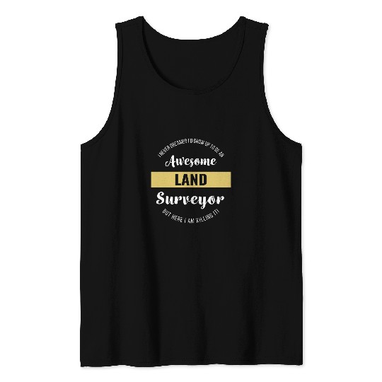 Land Surveyor Funny Tank Tops