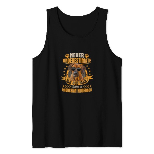 Never Underestimate An Old Man With A Rhodesian Ridgeback 437 Tank Tops