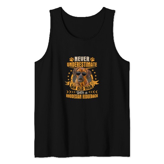 Never Underestimate An Old Man With A Rhodesian Ridgeback 437 Tank Tops